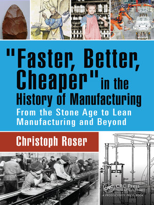 cover image of Faster, Better, Cheaper in the History of Manufacturing